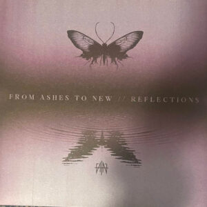 From Ashes To New - Reflections