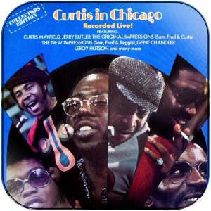 Curtis Mayfield – Curtis In Chicago - Recorded Live