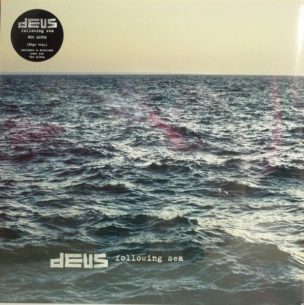 dEUS - Following The Sea