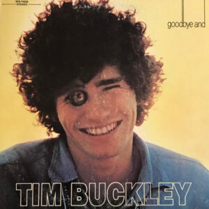 Tim Buckley – Goodbye And Hello