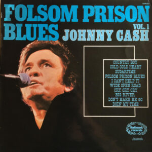 Johnny Cash – Folsom Prison Blues Vol. 1