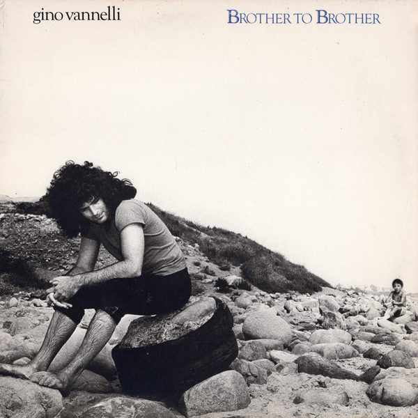 Gino Vannelli – Brother To Brother