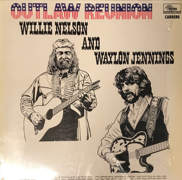 Willie Nelson And Waylon Jennings – Outlaw Reunion