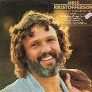 Kris Kristofferson – Help Me Make It Through The Night