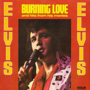 Elvis Presley – Burning Love And Hits From His Movies Vol. 2