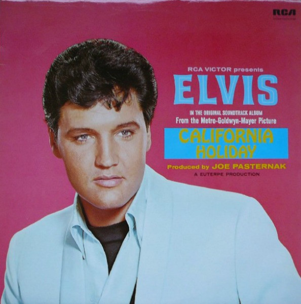 Elvis Presley – California Holiday