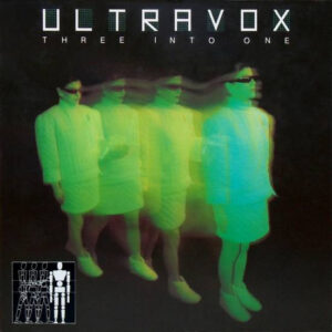 Ultravox – Three Into One