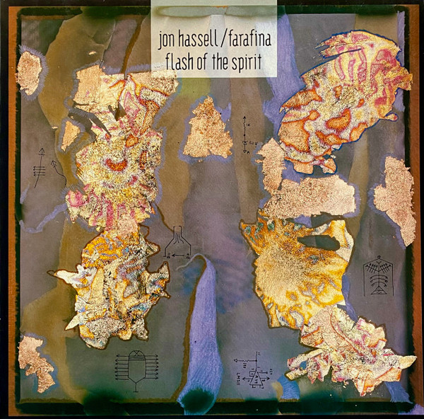 Jon Hassell / Farafina – Flash Of The Spirit