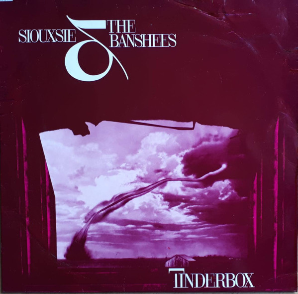 Siouxsie & The Banshees – Tinderbox