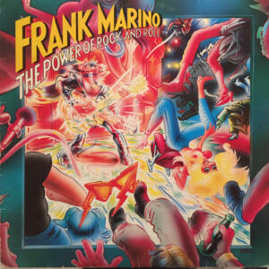 Frank Marino – The Power Of Rock And Roll