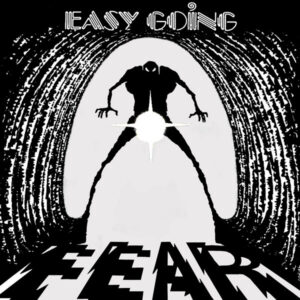 Easy Going – Fear
