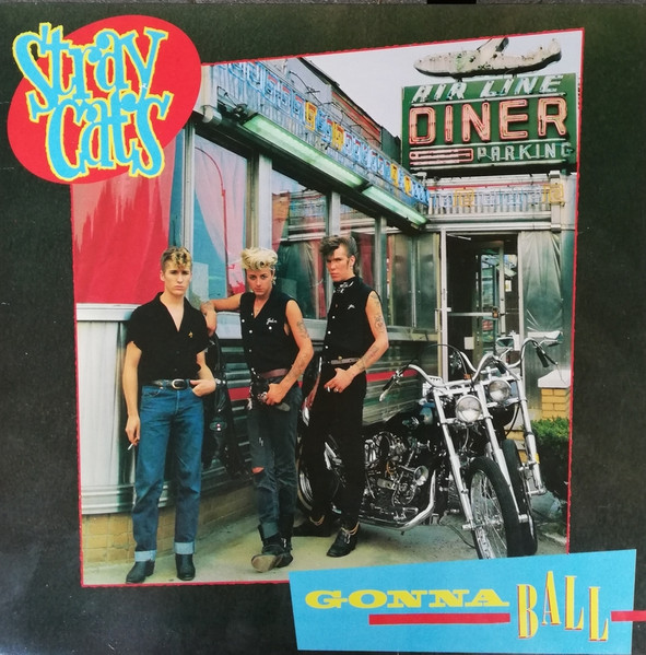 Stray Cats – Gonna Ball