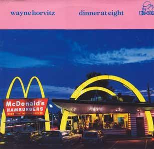 Wayne Horvitz – Dinner At Eight