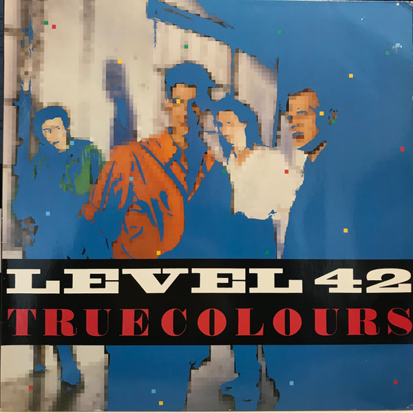 Level 42 – True Colours