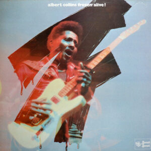 Albert Collins – Frozen Alive! - Afbeelding 1