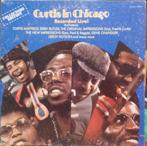Curtis Mayfield – Curtis In Chicago - Recorded Live