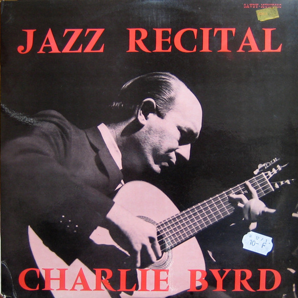 Charlie Byrd – Jazz Recital