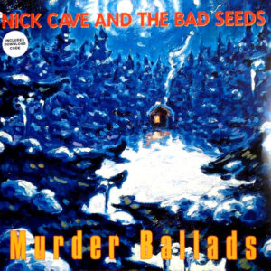 Nick Cave & The Bad Seeds - Murder Ballads - Afbeelding 3