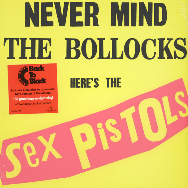Sex Pistols – Never Mind The Bollocks, Here's The Sex Pistols