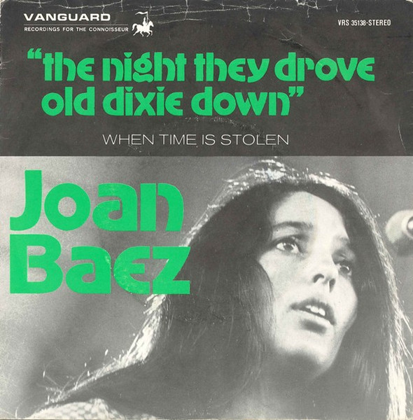 7" | Joan Baez - The Night They Drove Old Dixie Down / When Time is Stolen