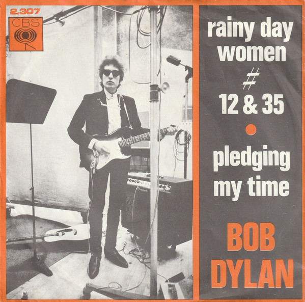 7" | Bob Dylan - Rainy Day Women # 12 & 35 / Pledging My Time