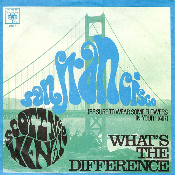 7" | Scott McKenzie - San Francisco (Be sure to wear flowers in your hair / What's the Difference