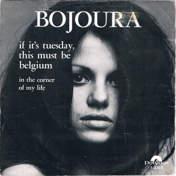 7" | Bojoura - If it is Tuesday, this must be Belgium / In the Corner of my Life