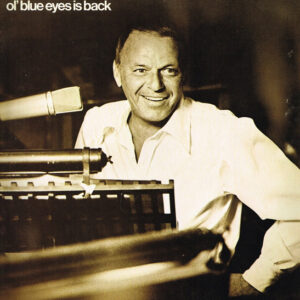 Frank Sinatra – Ol' Blue Eyes Is Back