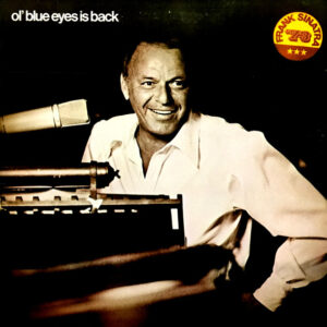 Frank Sinatra – Ol' Blue Eyes Is Back - Afbeelding 3