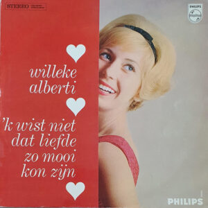 Willeke Alberti – 'k Wist Niet Dat Liefde Zo Mooi Kon Zijn
