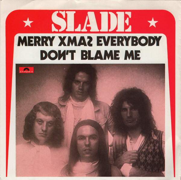 7" | Slade - Merry Christmas Everybody / Don't Blame Me