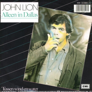 7" | John Lion - Alleen in Dallas / Tussen Wind en Water - Afbeelding 3