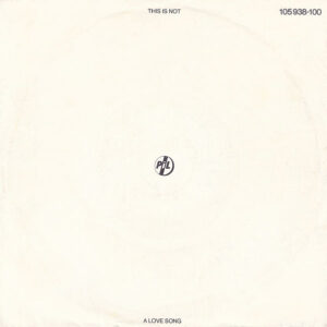 7" | Public Image Limited (P.I.L.) - This is not a Love Song / Public Image