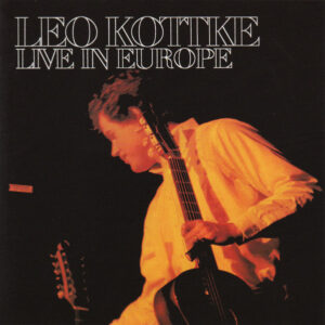 Leo Kottke – Live In Europe