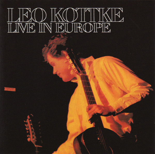 Leo Kottke – Live In Europe