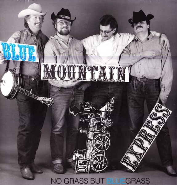 Blue Mountain Express – No Grass But Bluegrass
