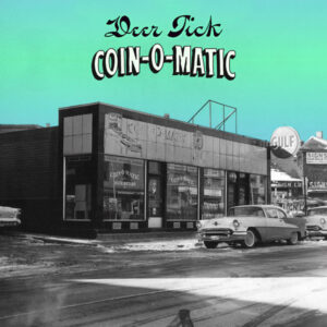 Deer Tick – Coin-O-Matic (Frosted Coke Bottle colored vinyl)