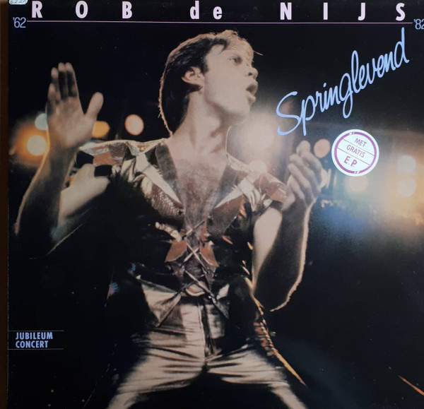 Rob de Nijs - Springlevend (Jubileumconcert '62-'82) (2 LP)