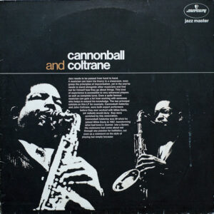 Cannonball Adderly and Jon Coltrane - Cannonball and Coltrane