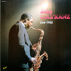 John Coltrane - Live 1962 (2 LP)