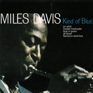 Miles Davis - Kind of Blue