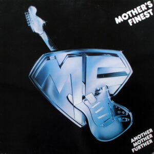 Mother's Finest – Another Mother Further