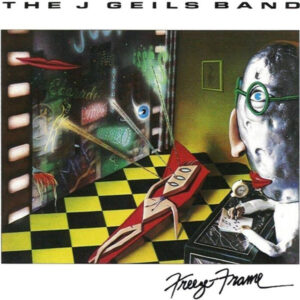 The J. Geils Band – Freeze-Frame