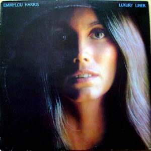 Emmylou Harris – Luxury Liner