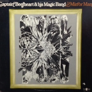 Captain Beefheart and his Magic Band - Mirror Man