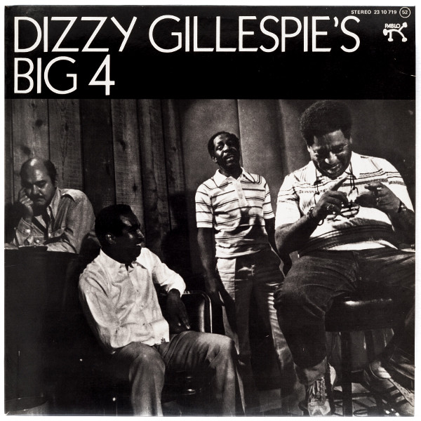 Dizzy Gillespie's Big 4 – Dizzy Gillespie's Big 4
