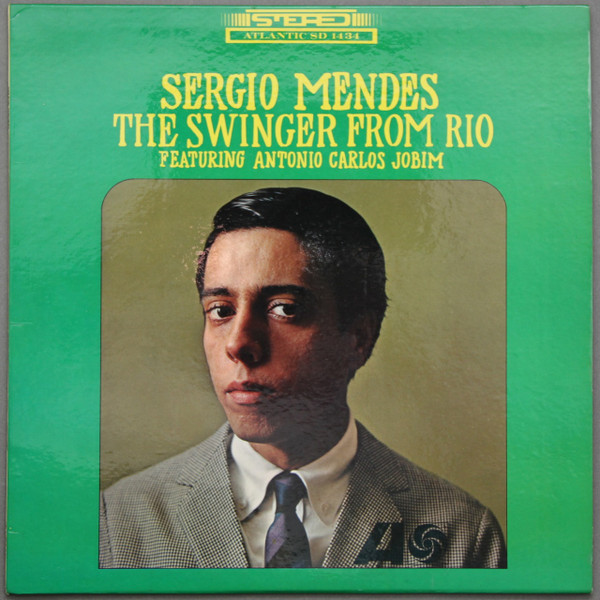 Sergio Mendes Featuring Antonio Carlos Jobim – The Swinger From Rio