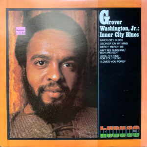 Grover Washington, Jr. – Inner City Blues