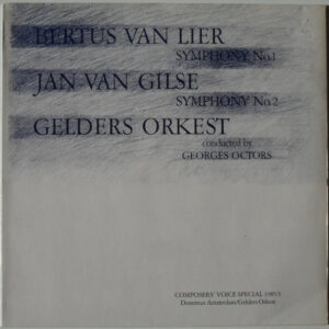 Bertus van Lier, Jan van Gilse, Gelders Orkest Conducted By Georges Octors – Symphony No. 1 / Symphony No. 2