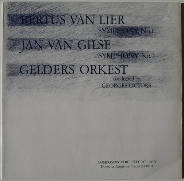 Bertus van Lier, Jan van Gilse, Gelders Orkest Conducted By Georges Octors – Symphony No. 1 / Symphony No. 2